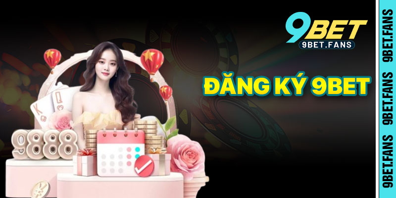 Đăng Ký 9bet