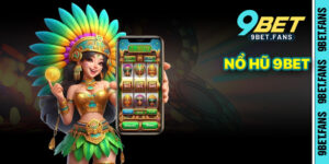 Nổ Hũ 9bet