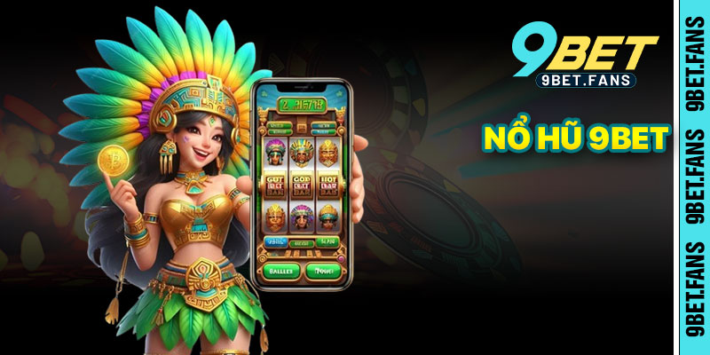 Nổ Hũ 9bet