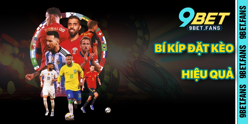 Bí Kíp Đặt Kèo Hiệu Quả Trong Thể Thao 9bet